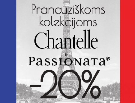 “Chantelle” ir “Passionata” kolekcijoms- 20% nuolaida